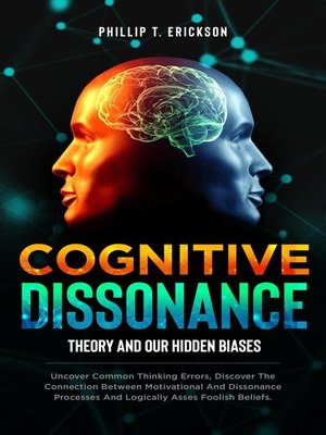cover image of Cognitive Dissonance Theory and our Hidden Biases